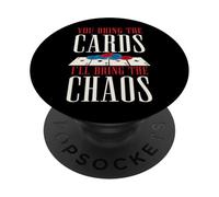 You Bring The Cards I'll Bring The Chaos Game Night PopSockets Adhesive PopGrip