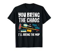You Bring The Chaos Ill Bring The Mop School Custodian T-Shirt