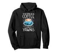 You Bring The Coffee I'll Bring The Yawns Barista Espresso Pullover Hoodie