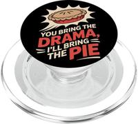 You Bring the Drama Ill Bring the Pie Thanksgiving PopSockets PopGrip for MagSafe