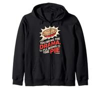 You Bring the Drama Ill Bring the Pie Thanksgiving Zip Hoodie