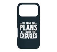 You Bring The Plans Ill Bring The Excuses Introvert Sarcasm Case for iPhone 17 Pro