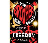 You, Brother, Were Called for Freedom: Inspirational Christian Gift Notebook Journal for Men with Galatians 5:13, 120 Lined Pages, Illustrated Black & White Edition