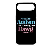 You Call It Autism I Call It Having That Dawg In Me Trans Case for iPhone Air