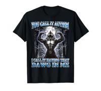 You Call It Autism I Call It Having That Dawg In Me Werewolf T-Shirt