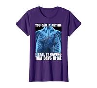 You Call It Autism I Call It Having That Dawg in Me Wolf T-Shirt, Women, Purple, Large