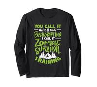 You Call It Bushcrafting Zombie Survival Camping Long Sleeve T-Shirt