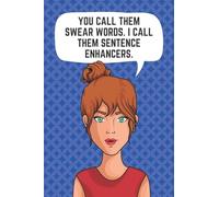 You Call Them Swear Words. I Call Them Sentence Enhancers.: Funny Gratitude Prompt Journal for Women / Blue Red Theme Cover / Fun Gift for Mom, Coworker, Best Friend, Sister / Cute Card Alternative