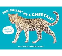 You Callin' Me a Cheetah? (Psst! I'm a Leopard!): An Animal Memory Game (Magma for Laurence King)