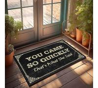 You Came So Quickly That's What She Said Welcome Mat - Plush Bath Anti