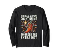 You Can Always Count On Me Extra Hot Chili Pepper Long Sleeve T-Shirt
