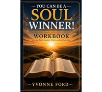 YOU CAN BE A SOUL WINNER - WORKBOOK: Giving Bible Studies That Lead to Decisions