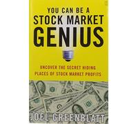 You Can Be a Stock Market Genius: Uncover the Secret Hiding Places of Stock Market Profits by Joel Greenblatt (1999-02-01)