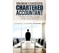 You Can Be a Successful Chartered Accountant: No Matter How Many Attempts It Takes to Clear the Exams