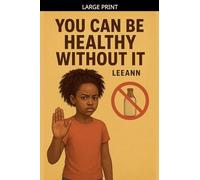 You Can Be Healthy Without It