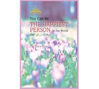 You Can Be the Happiest Person in the World