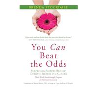 You Can Beat the Odds: The Surprising Factors Behind Chronic Illness and Cancer