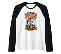You Can Bet Your Bass I'm Going Fishing Raglan Baseball Tee