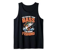 You Can Bet Your Bass I'm Going Fishing Tank Top