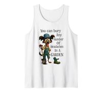 You Can Bury Any Number of Headaches Tank Top