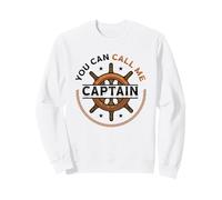 You Can Call Me Captain Boat Captain Sweatshirt