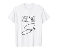You Can Call Me Sir T-shirt T-Shirt