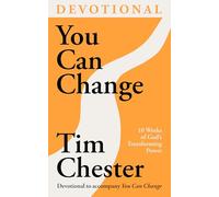 You Can Change (Devotional): 10 Weeks of God's Transforming Power