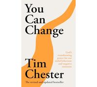 You Can Change (New Edition): God's transforming power for our sinful behaviour and negative emotions