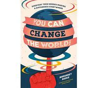 You Can Change the World!