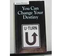 You Can Change Your Destiny