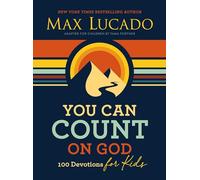 You Can Count on God: 100 Devotions for Kids - Hardback NEW Lucado, Max 10/10/20