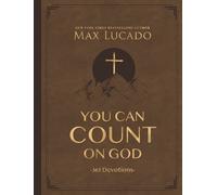 You Can Count on God, Large Text Leathersoft : 365 Daily Devotions for Hope and Peace (A One-Year Devotional) - The Perfect Christian Gift for Women and Men