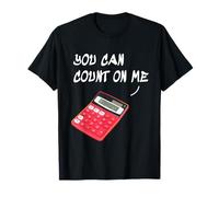 You can Count on me. Abacus-Number cruncher. T-Shirt
