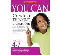 You Can Create a Thinking Classroom for Ages 4-7
