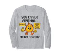 You Can Do Anything Not Everything Mentally Burned Out Long Sleeve T-Shirt