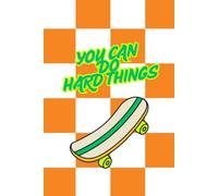 You Can Do Hard Things: Cool Blank Journal for Boys: Skateboard Notebook for Writing, Drawing & Doodling | Orange & White Checkered Cover | Blank Diary for Kids