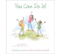 You Can Do It!: A Children's Guide to Resilience and Bouncing Back (Thoughts and Feelings)