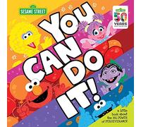 You Can Do It!: A Little Book about the Big Power of Perseverance (Sesame Street Scribbles)