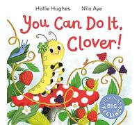 You Can Do It Clover (Little Bugs Big Feelings)