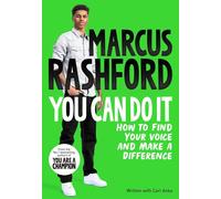 You Can Do It: How to Find Your Voice and Make a Difference by Marcus Rashford (