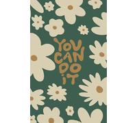 You can do it: Simplified to-do list planning notebook - Easily organise your daily tasks and increase productivity