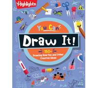 You Can Draw It! - Kids Drawing Book with Over 175 How-to-Draw Tutorials, Step-by-Step Activities and Creative Art Projects, Learn to Draw for Kids Ages 6 and Up
