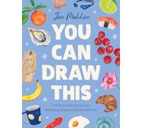 You Can Draw This : Learn how to turn everyday objects into beautiful art