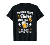 You Can Drink 1 Beer But Not 15 T-Shirt