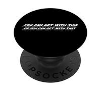 You Can Get With This or You Can Get With That | 80's Song PopSockets Adhesive PopGrip