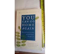 You Can Go Home Again: Reconnecting with Your Family