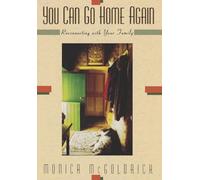 You Can Go Home Again - Reconnecting With Your Family