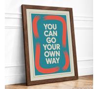 You Can Go Your Own Way Framed Wall Art Print A2 Walnut | Ready to Hang, Premium Gi Paper, Fade-Resistant Inks, Securely Packaged, UK Made