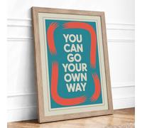 You Can Go Your Own Way Framed Wall Art Print A3 Oak | Ready to Hang, Premium Gi Paper, Fade-Resistant Inks, Securely Packaged, UK Made