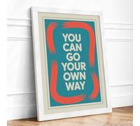 You Can Go Your Own Way Framed Wall Art Print A4 White